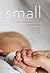 Small by Catherine Musemeche