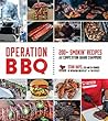 Operation BBQ: 200 Smokin' Recipes from Competition Grand Champions