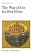 The Way of the Golden Elixir: An Introduction to Taoist Alchemy (Occasional Papers Book 3)