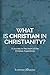 What is Christian in Christ...