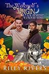 The Werewolf's Virgin Vampire by Riley Rivers The Werewolf's Virgin Vampire by Riley Rivers