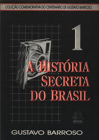 História Secreta do Brasil (História Secreta do Brasil, #1)