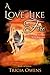 A Love Like Fire by Tricia Owens