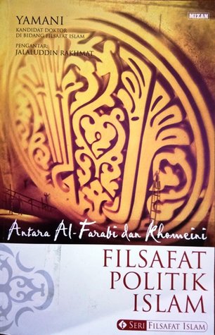 Filsafat Politik Islam Antara Al-Farabi dan Khomeini