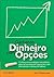 Ganhando Dinheiro com Opções: Conheça as estratégias vencedoras para ter sucesso em operações com derivativos na Bolsa de Valores (Portuguese Edition)