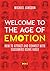 Welcome to the Age of Emoti...