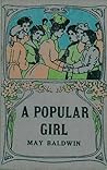 A Popular Girl by May Baldwin