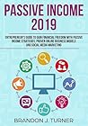 Passive Income 2019: Entrepreneur’s Guide to Gain Financial Freedom with Passive Income Strategies, Proven Online Business Models and Social Media Marketing