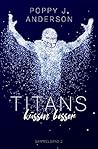 Titans küssen bes...
