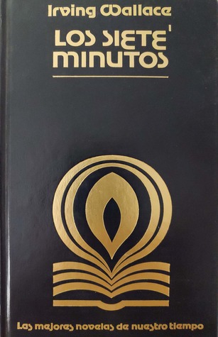 Portada de Los siete minutos, de Irving Wallace