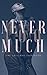 Never Too Much (The New Money Girls Book 2)