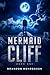 Mermaid Cliff (Mermaid Cliff, #1) by Brandon Rohrbaugh