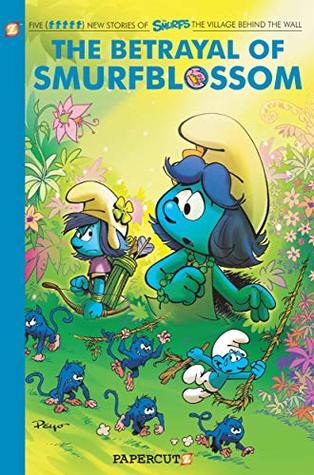 The Smurfs Village Behind the Wall Vol. 2: The Betrayal of Smurfblossom (Hardcover)