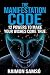 The Manifestation Code: 12 powers to make your wishes come true (Raimon Samsó collection in english)