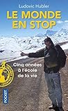 Le Monde en stop (Docs/récits/essais) (French Edition) Le Monde en stop (Docs/récits/essais) (French Edition)