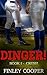 Dinger!: Book 1 - Crush