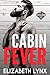 Cabin Fever (Lost & Found, #1)