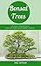 Bonsai trees: The best gard...