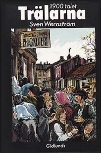 Trälarna : 1900-talet