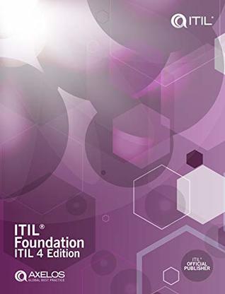 ITIL Foundation: ITIL 4 Edition (ITIL 4 Foundation)
