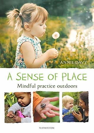 A Sense of Place: Mindful practice outdoors (Kindle Edition)