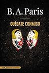 Quédate conmigo by B.A. Paris