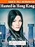 Hunted in Hong Kong (City Thrillers Book 4)