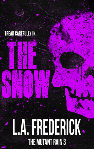 The Snow (The Mutant Rain #3)