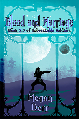 Blood and Marriage (Unbreakable Soldiers #2.5)