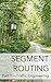 Segment Routing Part II by Clarence Filsfils