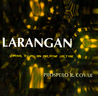 Larangan: Seminal Essays on Philippine Culture