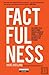 Factfulness - Factualidade