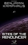 Rites of the Renouncer by Benjamin Kamphaus