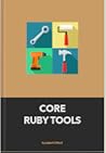 Core Ruby Tools