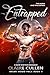 Entrapped: The Alpha and th...
