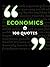 Economics in 100 Quotes