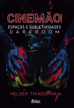 Cine[mão]: Espaços e as Subjetividades Darkroom