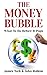 The Money Bubble: What To D...