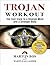 Trojan Workout: the Fast Tr...