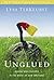 Unglued: Making Wise Choices in the Midst of Raw Emotions