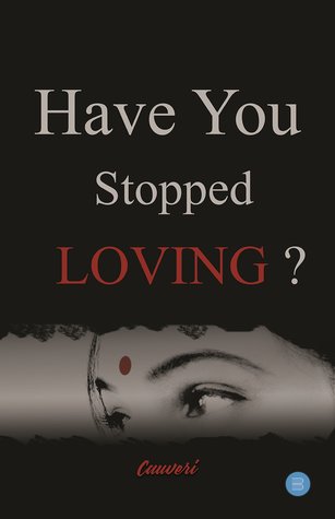 Have You Stopped LOVING ?