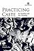Practicing Caste: On touching And Not Touching