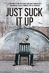 Just Suck It Up