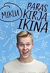Paras kirja ikinä by Miklu