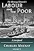 Labour and the Poor Volume ...