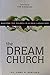 The Dream Church: Building ...
