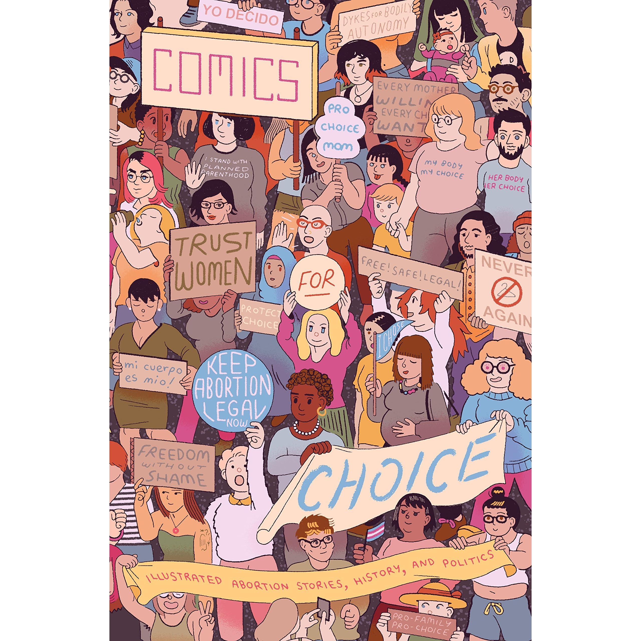 Comics For Choice Illustrated Abortion Stories History And Politics By Hazel Newlevant