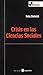 Crisis en la ciencias sociales (Quintaesencia) by Heinz Dieterich