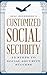 Beau Henderson's Customized Social Security: 15 Steps To Social Security Success