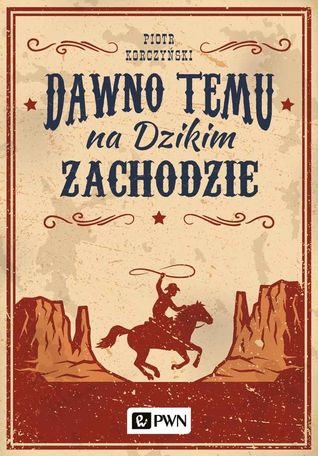 Dawno temu na dzikim zachodzie